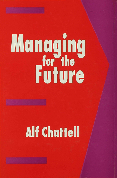 Managing for the Future - Umut Ozkirimki, Alf Chattell