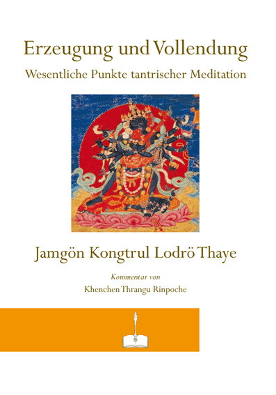 Erzeugung und Vollendung - Jamg&ouml;n K Thaye