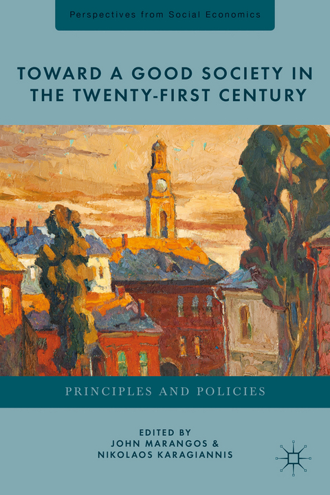 Toward a Good Society in the Twenty-First Century - 