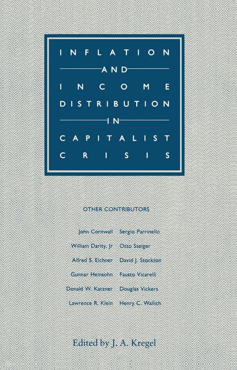 Inflation and Income Distribution in Capitalist Crisis - J.A. Kregel