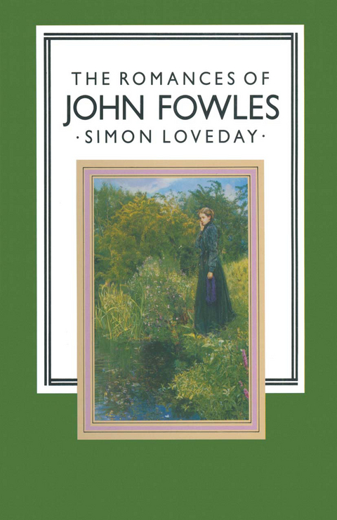 The Romances of John Fowles - Simon Loveday