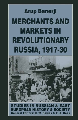 Merchants and Markets in Revolutionary Russia, 1917–30