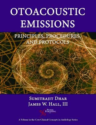 Otoacoustic Emissions: Principles, Procedures, and Protocols