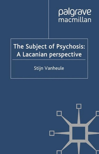 The Subject of Psychosis: A Lacanian Perspective