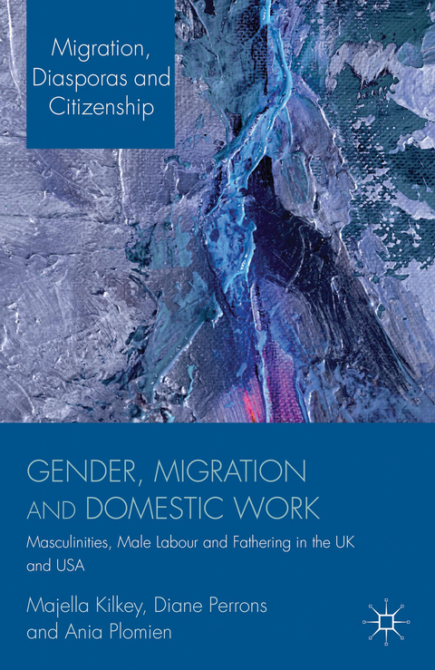 Gender, Migration and Domestic Work - M. Kilkey, D. Perrons, A. Plomien
