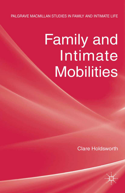 Family and Intimate Mobilities - C. Holdsworth