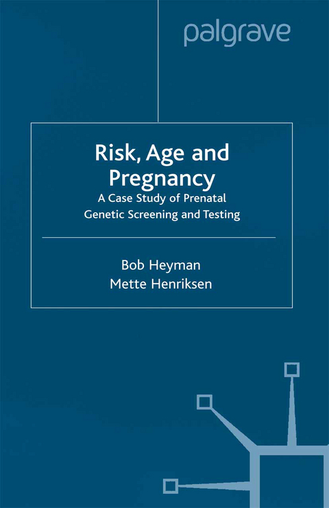 Risk, Age and Pregnancy - B. Heyman, M. Henriksen