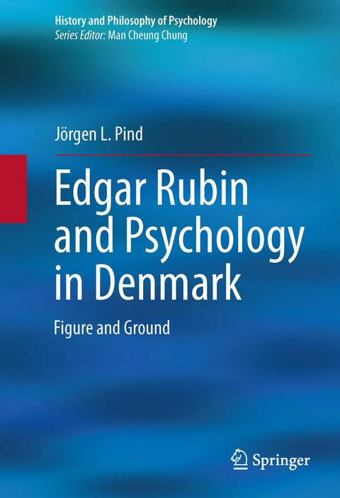 Edgar Rubin and Psychology in Denmark - J&ouml;rgen L. Pind