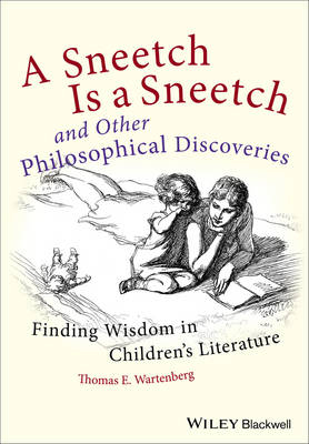 A Sneetch is a Sneetch and Other Philosophical Discoveries - Thomas E. Wartenberg