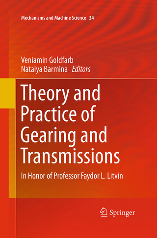 Theory and Practice of Gearing and Transmissions