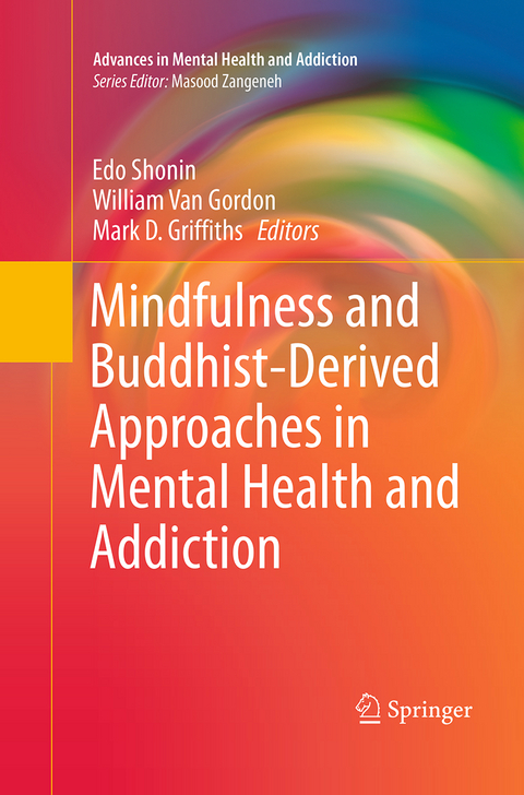 Mindfulness and Buddhist-Derived Approaches in Mental Health and Addiction - 