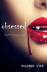 Obsessed (Book #12 in the Vampire Journals) - Morgan Rice