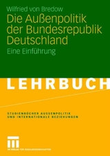 Die Au&szlig;enpolitik der Bundesrepublik Deutschland - Wilfried Von Bredow