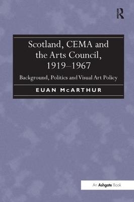 Scotland, CEMA and the Arts Council, 1919-1967 - Euan McArthur