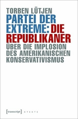 Partei der Extreme: Die Republikaner - Torben L&uuml;tjen