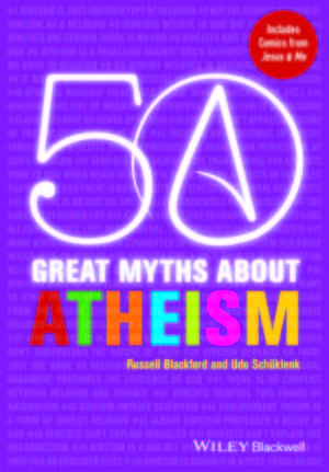 50 Great Myths About Atheism - 