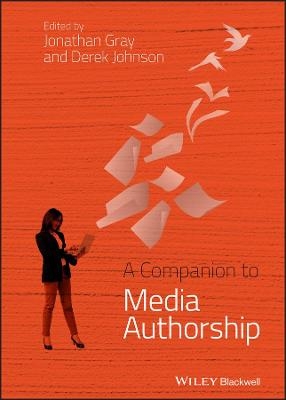 A Companion to Media Authorship - 