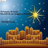 Nel paese di Ges&ugrave; - Matilde Serao