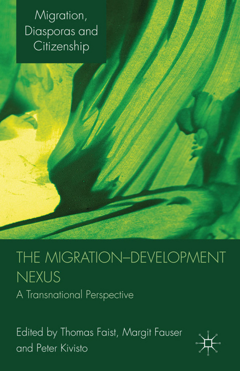 The Migration-Development Nexus - Thomas Faist, Margit Fauser, Peter Kivisto