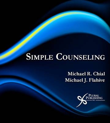 Simple Counseling - Michael R. Chial, Michael J. Flahive