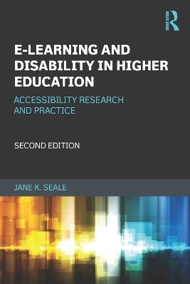 E-learning and Disability in Higher Education - Jane Seale
