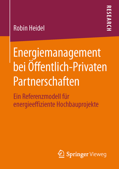 Energiemanagement bei &Ouml;ffentlich-Privaten Partnerschaften - Robin Heidel