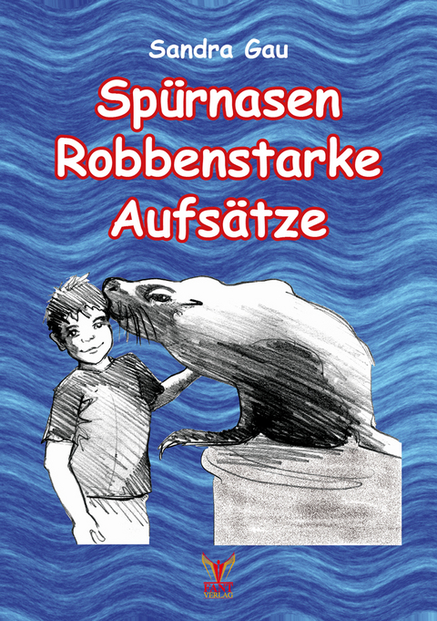 Sp&uuml;rnasen Robbenstarke Aufs&auml;tze - Sandra Gau