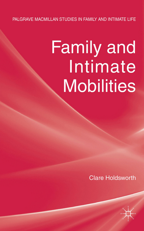 Family and Intimate Mobilities - C. Holdsworth
