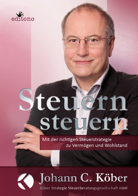 Steuern steuern - Johann C. K&ouml;ber