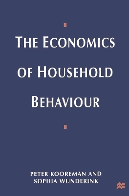 The Economics of Household Behavior - Peter Kooreman, Sophia Wunderink