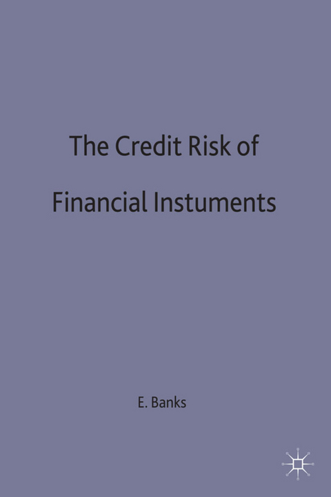 The Credit Risk of Financial Instruments - Erik Banks