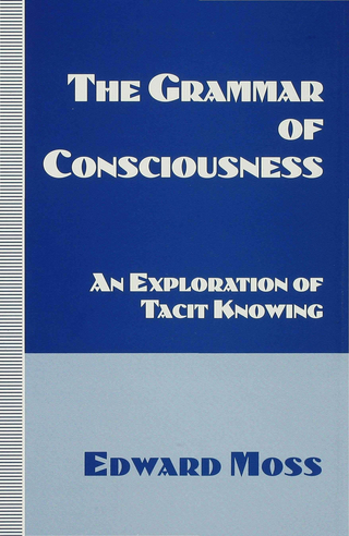 The Grammar of Consciousness