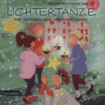 Lichtert&auml;nze zur Winter- und Weihnachtszeit - Reinhard Horn, Antje Stahl