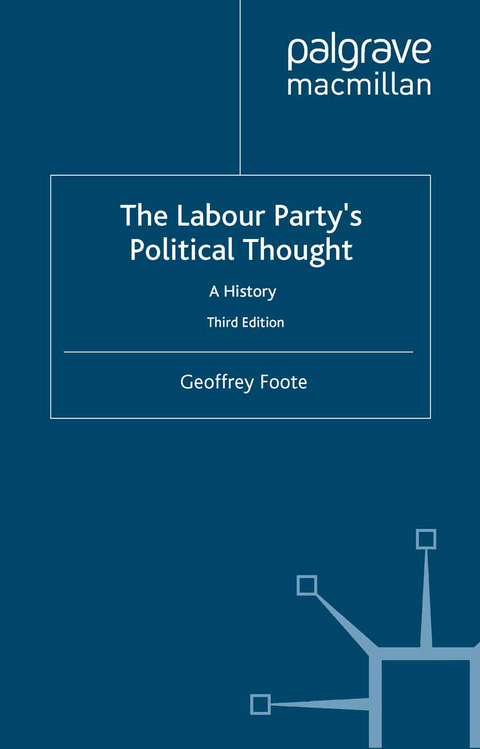 The Labour Party's Political Thought - G. Foote