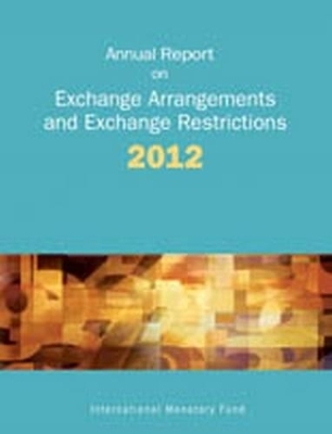 Annual report on exchange arrangements and exchange restrictions 2012