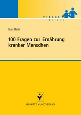 100 Fragen zur Ern&auml;hrung kranker Menschen - Elvira Martin