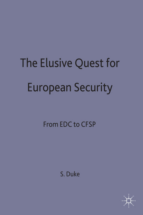 The Elusive Quest for European Security - S. Duke