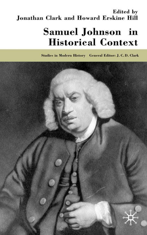 Samuel Johnson in Historical Context - J. Clark, H. Erskine-Hill