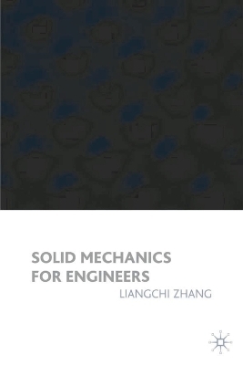 Solid Mechanics - Liangchi Zhang