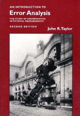 Introduction to Error Analysis, second edition - John R. Taylor