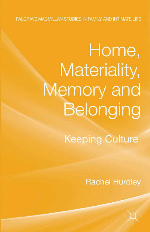 Home, Materiality, Memory and Belonging - Rachel Hurdley