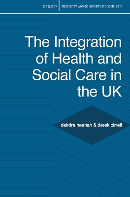 The Integration of Health and Social Care in the UK