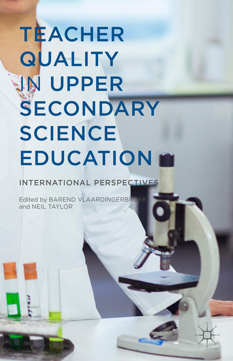 Teacher Quality in Upper Secondary Science Education - 