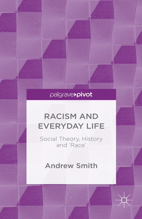 Racism and Everyday Life - Andrew Smith