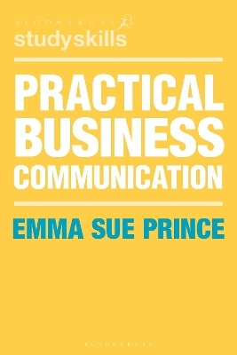 Practical Business Communication - Emma Sue Prince