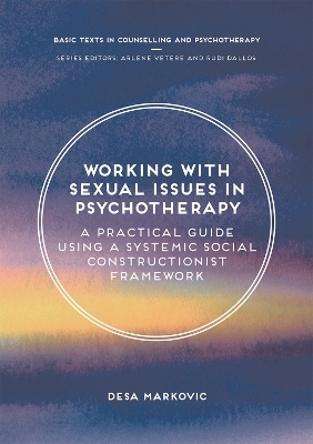 Working with Sexual Issues in Psychotherapy - Desa Markovic