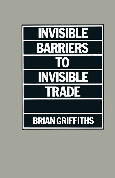 Invisible Barriers to Invisible Trade - Brian Griffiths