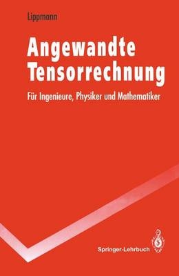 Angewandte Tensorrechnung - Horst Lippmann