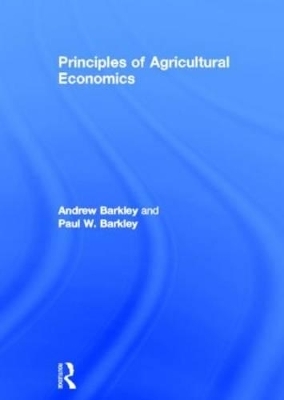 Principles of Agricultural Economics - Andrew Barkley, Paul W. Barkley