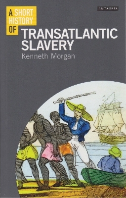 A Short History of Transatlantic Slavery - Professor Kenneth Morgan